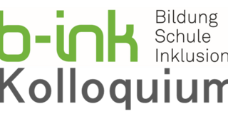 b-ink (Bildung, Schule, Inklusion) Kolloquium