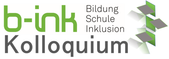 b-ink (Bildung, Schule, Inklusion) Kolloquium
