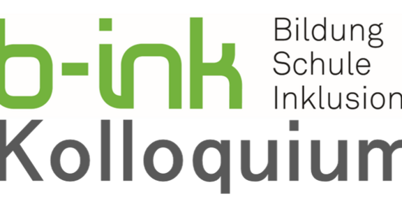 b-ink (Bildung, Schule, Inklusion) Kolloquium