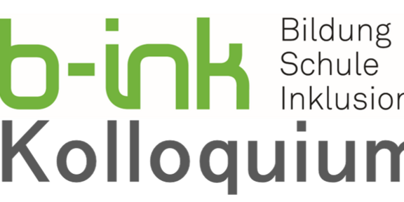 b-ink (Bildung, Schule, Inklusion) Kolloquium