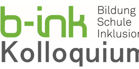 b-ink (Bildung, Schule, Inklusion) Kolloquium